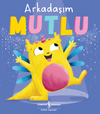 Arkadaşım Mutlu