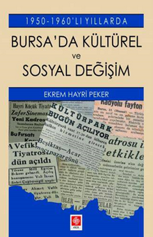 1950-1960'lı Yıllarda Bursa'da Kültürel Ve Sosyal Değişim