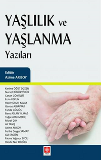 Yaşlılık Ve Yaşlanma Yazıları