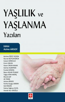 Yaşlılık Ve Yaşlanma Yazıları