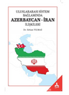 Uluslararası Sistem Bağlamında Azerbaycan-İran İlişkileri