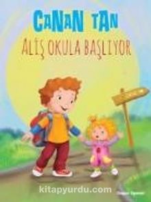 Aliş Okula Başlıyor - Canan Tan