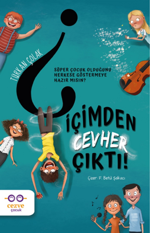 İçimden Cevher Çıktı!