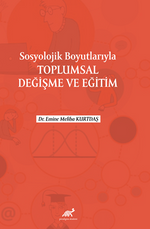 Sosyolojik Boyutlarıyla Toplumsal Değişme Ve Eğitim