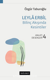Leyla Erbil – Bilinç Akışında Kesintiler Anlatı Desenleri - 4