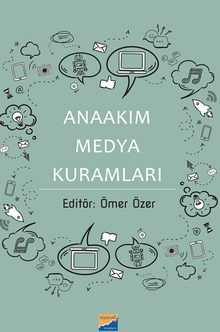 Anaakım Medya  Kuramları