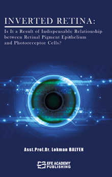 Inverted Retina: Is It A Result Of Indispensable Relationship Between Retinal Pigment Epithelium And Photoreceptor Cells?
