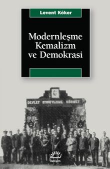 Modernleşme, Kemalizm ve Demokrasi