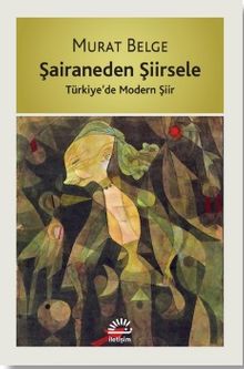 Şairaneden Şiirsele & Türkiye'de Modern Şiir