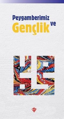 Peygamberimiz ve Gençlik