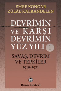 Devrimin ve Karşı Devrimin Yüz Yılı -1 / Savaş, Devrim ve Tepkiler 1919-1971