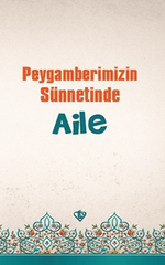 Peygamberimizin Sünnetinde Aile