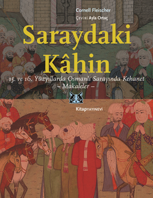 Saraydaki Kahin / 15.ve 16.Yüzyıllarda Osmanlı Sarayında Kehanet – Makaleler