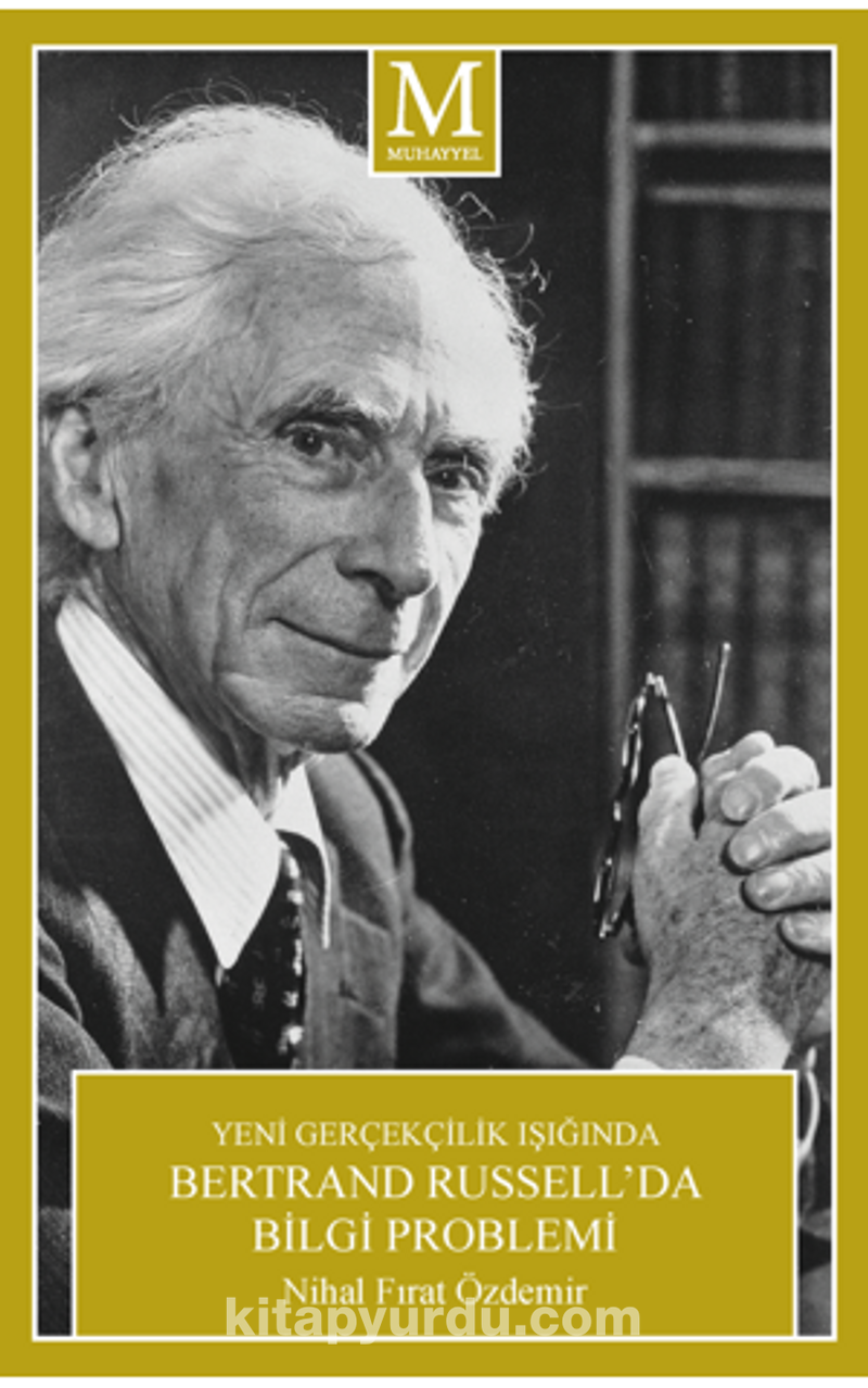 Yeni Gerçekçilik Işığında Bertrand Russell’da Bilgi Problemi