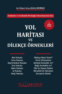 Avukatlar Ve Avukatlık Mesleğine Hazırlananlar İçin Yol Haritası Ve Dilekçe Örnekleri 