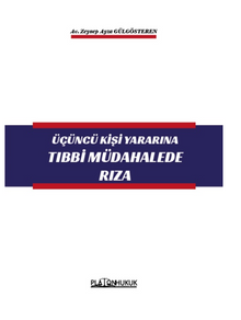 Üçüncü Kişi Yararına Tıbbi Müdahalede Rıza