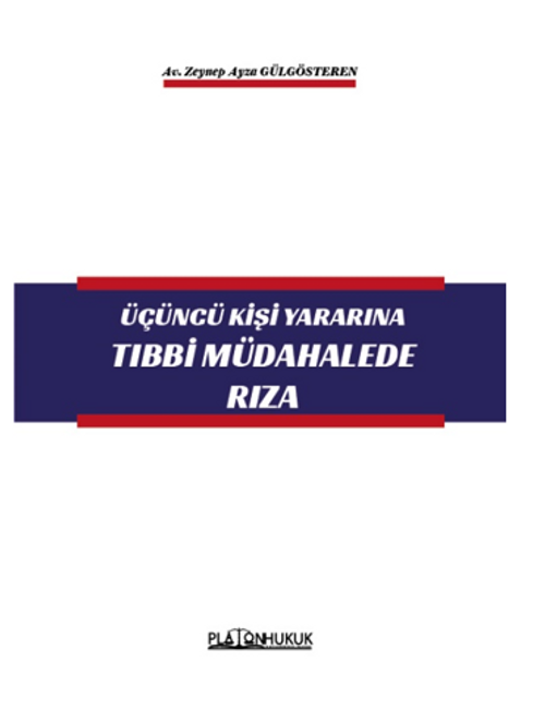 Üçüncü Kişi Yararına Tıbbi Müdahalede Rıza