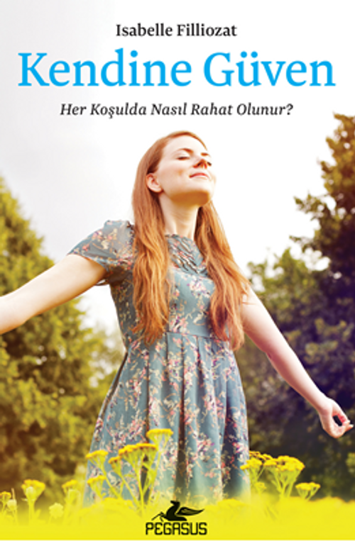 Kendine Güven: Her Koşulda Nasıl Rahat Olunur?