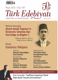 Türk Edebiyatı Aylık Fikir ve Sanat Dergisi Sayı: 583 Mayıs 2022