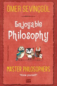 Enjoyable Philosophy - Master Philosophers