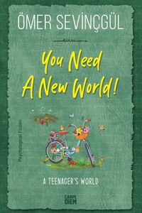 You Need A New World!