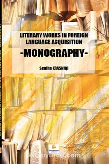 Literary Works in Foreign Language Acquisition & Monography