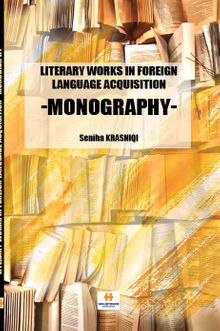 Literary Works in Foreign Language Acquisition & Monography