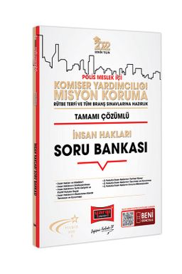 2022 Polis Meslek İçi Komiser Yardımcılığı Misyon Koruma Tamamı Çözümlü İnsan Hakları Soru Bankası