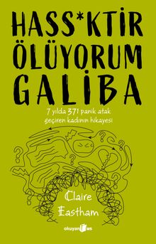 Hass*ktir Ölüyorum Galiba & 7 Yılda 371 Panik Atak Geçiren Kadının Hikayesi