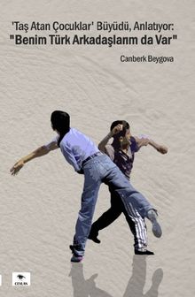 Taş Atan Çocuklar  Büyüdü, Anlatıyor: Benim Türk Arkadaşlarım da Var 