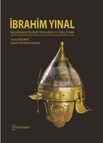 İbrahim Yınal & Selçukluların Kudretli Komutanı ve Üvey Evladı