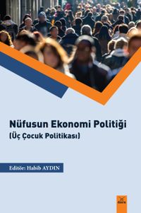 Nüfusun Ekonomik Politiği (Üç Çocuk Politikası)