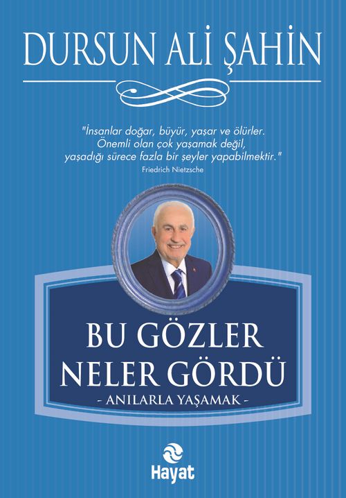 Bu Gözler Neler Gördü & Anılarla Yaşamak