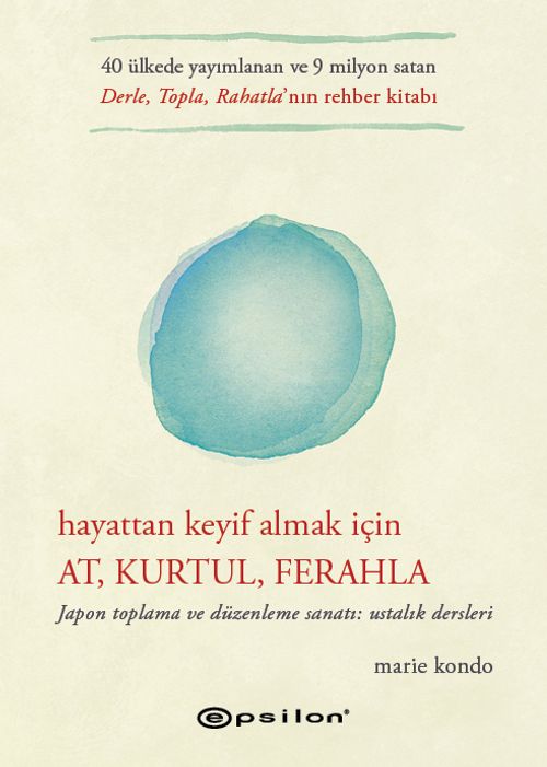 Hayattan Keyif Almak İçin: At, Kurtul, Ferahla (Karton Kapak)