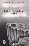 Ruhların Kırıldığı Vakit