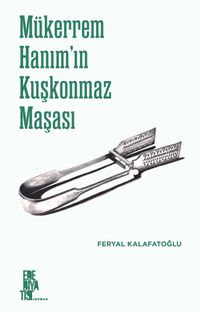 Mükerrem Hanım'ın Kuşkonmaz Maşası