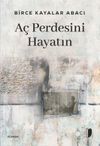 A&ccedil; Perdesini Hayatın