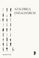 Azaldıkça Çoğalıyorum