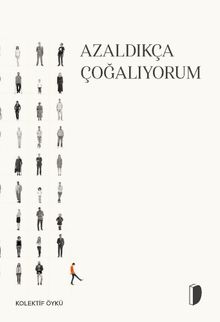 Azaldıkça Çoğalıyorum