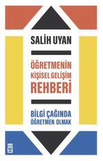 Öğretmenin Kişisel Gelişim Rehberi & Bilgi Çağında Öğretmen Olmak