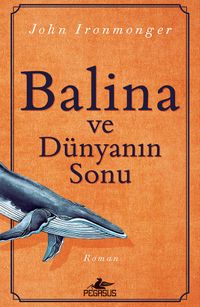 Balina ve Dünyanın Sonu