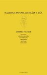 Heidegger, Nasyonal Sosyalizm ve Etik
