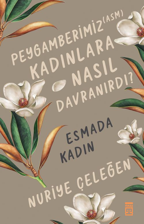 Peygamberimiz (asm) Kadınlara Nasıl Davranırdı? / Esmada Kadın