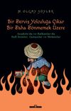 Derviş Bir Yolculuğa &Ccedil;ıkar Bir Daha D&ouml;nmemek &Uuml;zere & Anadolu'da ve Balkanlar'da Sufi İsimler, Zamanlar ve Mekanlar