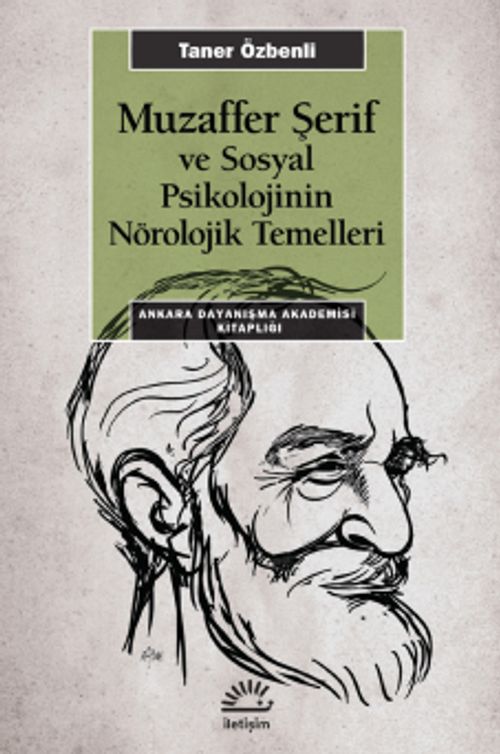 Muzaffer Şerif ve Sosyal Psikolojinin Nörolojik Temelleri