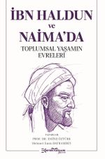 İbn Haldun ve Naima'da Toplumsal Yaşamın Evreleri Yazarlar 