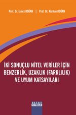 İki Sonuçlu Nitel Veriler İçin Benzerlik, Uzaklık (Farklılık) ve Uyum Katsayıları