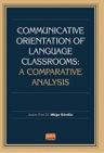 Communicative Orientation Of Language Classrooms: A Comparative Analysis
