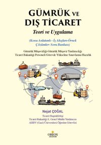 Gümrük ve Dış Ticaret & Teori ve Uygulama