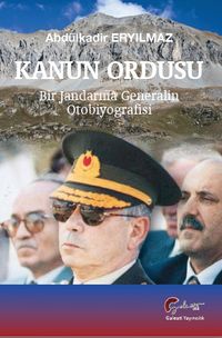 Kanun Ordusu & Bir Jandarma Generalin Otobiyografisi